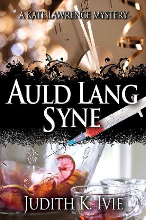[Kate Lawrence Mystery 06] • Auld Lang Syne
